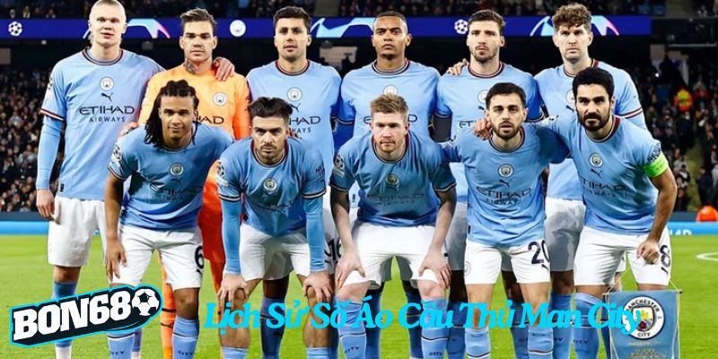 Lịch Sử Số Áo Cầu Thủ Man City